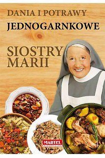 Dania i potrawy jednogarnkowe Siostry Marii