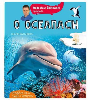 Opowiada.. Radosław Żbikowski opowiada o oceanach