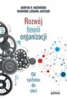 Rozw&oacute;j teorii organizacji. Od systemu do sieci