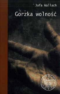 Gorzka wolność