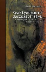 Reaktywowanie duszpasterstwa w diecezjach żytomierskiej i kamienieckiej