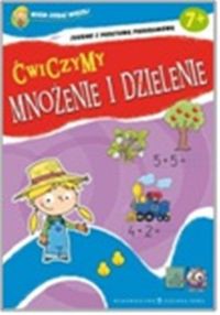 Wiem coraz więcej Ćwiczymy mnożenie i dzielenie