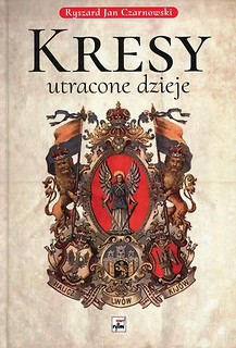 Kresy. Utracone dzieje