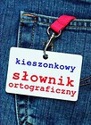 Kieszonkowy słownik ortograficzny