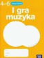 I gra muzyka 4-6 Zeszyt ucznia