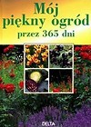 Mój piękny ogród przez 365 dni