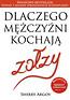 Dlaczego mężczyźni kochają zołzy