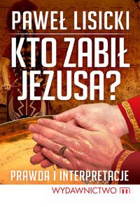 Kto zabił Jezusa