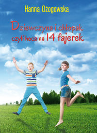 Dziewczyna i chłopak, czyli heca na 14 fajerek