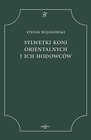Sylwetki koni orientalnych i ich hodowców
