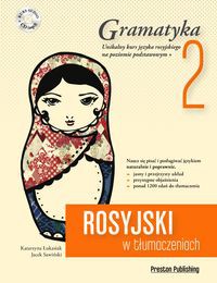 Rosyjski w tłumaczeniach. Gramatyka Część 2