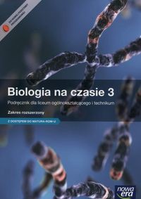 Biologia na czasie 3 Podręcznik  Zakres rozszerzony + Zadania i arkusze maturalne 2016