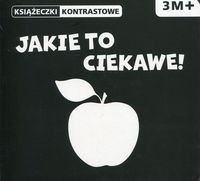 Jakie to ciekawe Książeczki kontrastowe