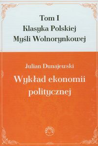 Wykład ekonomii politycznej Tom 1