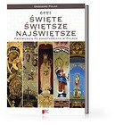 Święte Świętsze Najświętsze Przewodnik po sanktuariach w Polsce