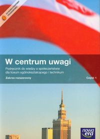 W centrum uwagi Część 1 Wiedza o społeczeństwie Podręcznik z płytą CD Zakres rozszerzony