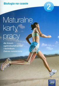 Biologia na czasie Maturalne karty pracy 2 Zakres rozszerzony