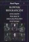 Słownik biograficzny oficerów polskich drugiej połowy XVII wieku