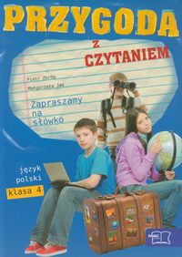 Przygoda z czytaniem Zapraszamy na słówko 4 Język polski Antologia tekstów kultury