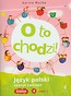 O to chodzi! 4 Język polski Zeszyt ćwiczeń Część 2