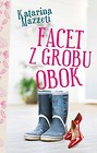 Facet z grobu obok