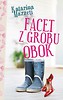 Facet z grobu obok