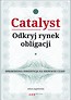 Catalyst Odkryj rynek obligacji