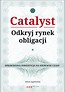 Catalyst Odkryj rynek obligacji