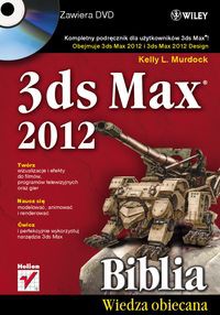 3ds Max 2012 Biblia z płytą DVD