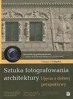 Sztuka fotografowania architektury