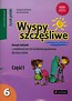 Wyspy szczęśliwe 6 Zeszyt ćwiczeń Część 1
