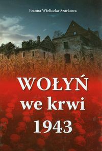 Wołyń we krwi 1943