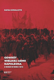 Odwr&oacute;t Wielkiej Armii Napoleona z Rosji w roku1812