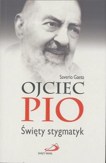 Ojciec Pio Święty stygmatyk