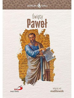 Skuteczni Święci. Świety Paweł