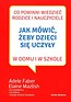 Jak m&oacute;wić, żeby dzieci się uczyły