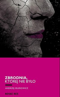 Zbrodnia, kt&oacute;rej nie było