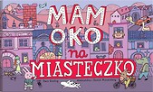 Mam oko na miasteczko wyd.2