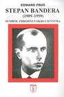 Stepan Bandera (1909-1959). Symbol zbrodni...