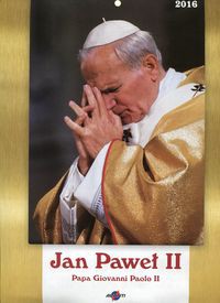 Kalendarz 2016 Jan Paweł II