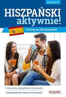 Hiszpański AKTYWNIE! Trening na 200 sposob&oacute;w