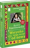 Kurs pozytywnego myślenia. Wszystko mogę zacząć...