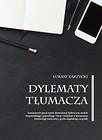 Dylematy tłumacza. Zastosowanie pięciu typów...