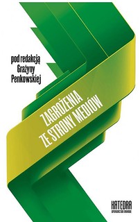Zagrożenia ze strony medi&oacute;w
