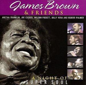 James Brown &amp; Friends Night of Super Soul CD