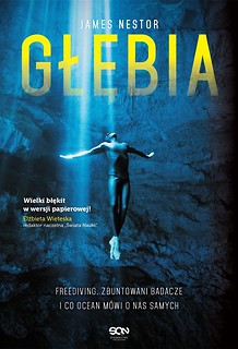 Głębia. Freediving, zbuntowani badacze...