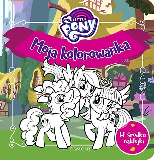 Moja kolorowanka. My Little Pony