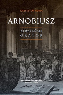 Arnobiusz. Afrykański orator