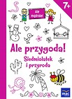 Ale mądrale! 7+ Ale przygoda! Siedmiolatek...