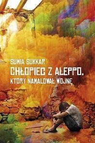 Chłopiec z Aleppo, k&oacute;ry namalował wojnę